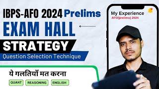 EXAM HALL STRATEGY For IBPS-AFO(Prelims) 2024 | Question Selection by Vimal Sir @agroacademylive