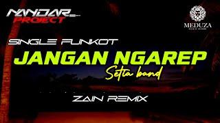 Funkot JANGAN NGAREP Setia band || By Zain remix #funkytone