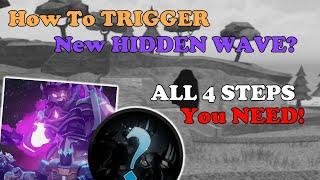 How To TRIGGER The HIDDEN WAVE?! ALL 4 STEPS You NEED! || Tower Defense Simulator