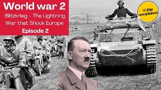 World War 2 | Blitzkrieg - The Lightning War that Shook Europe