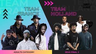 Team France vs Team Holland - SEMI FINAL 2 - International Dance League 2023