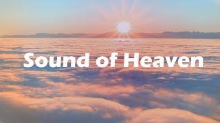 Sound of heaven - music for meditation, relax and anxiety release