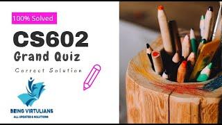 CS602 Grand Quiz Spring 2020 | 100% Solved | Virtual University of Pakistan. Must Watch