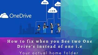 How to fix 2 OneDrive's showing in File Explorer