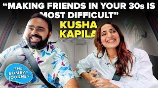 Kusha Kapila On Dating, Bollywood's View On Influencers, Mumbai V/S Delhi | The Bombay Journey EP226