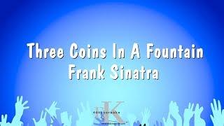 Three Coins In A Fountain - Frank Sinatra (Karaoke Version)