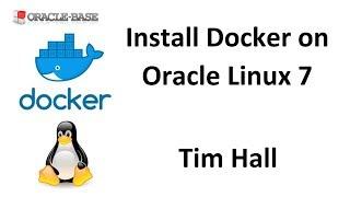 Install Docker on Oracle Linux 7 (OL7)