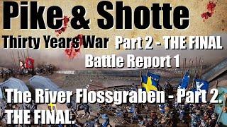 Pike & Shotte - Battle Report 1 - Thirty Years War. Part 2.