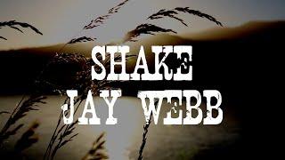 Jay Webb - Shake (Official Lyric Video)