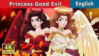 Princess Good Evil | Stories for Teenagers | @EnglishFairyTales