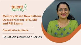 Equations || Number Series || Memory Based New Pattern Questions from IBPS, SBI and RBI Exams