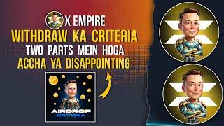 X EMPIRE Withdraw ka Criteria | 2 Parts mein Divide Hoga #xempireairdrop