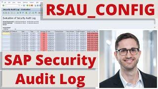 SAP Security Audit Log: Overview, Configuration and Analysis - RSAU_CONFIG