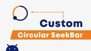 Android Custom Circular SeekBar - How to use Circular Seekbar in Android Studio