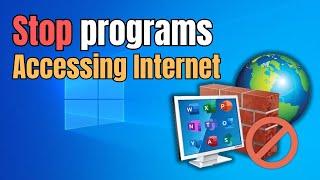 How to Block Program From Accessing Internet Windows 10 & 11