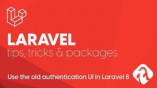 How to use the old Laravel authentication scaffold in Laravel 8 - Laravel tips, tricks and packages