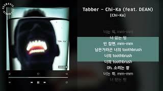 Tabber - Chi-Ka (feat. DEAN) [Chi-Ka] / 가사 Audio Lyrics