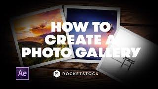 How to Create a Digital Photo Gallery in After Effects | RocketStock