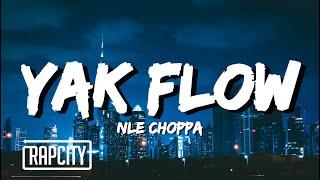 NLE Choppa - Yak Flow (Lyrics)