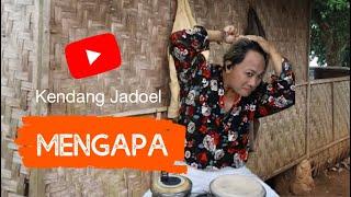 MENGAPA kendang jadoel