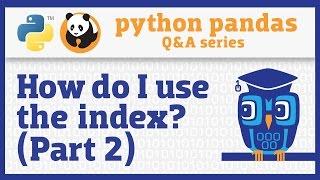 What do I need to know about the pandas index? (Part 2)