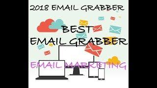 2018 EMAIL GRABBER - BEST EMAIL GRABBER - EMAIL EXTRACTOR