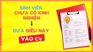 Viết CV khi chưa có KINH NGHIỆM? Đưa điều này vào NGAY | SuperTeo