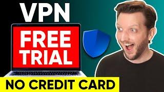VPN Free Trial No Credit Card - Do They Exist? 