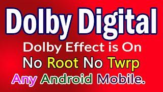 # How to Install Dolby Digital || Any Android Mobile || No Root No Twrp || Latest