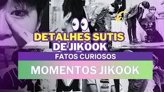 JIKOOK - DETALHES SUTIS + CURIOSIDADES (Jikook Reasons)