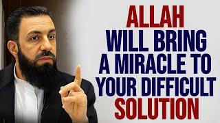 Allah Will Bring a Miracle To Your Difficult Situation, Don't Lose Hope | Belal Assad