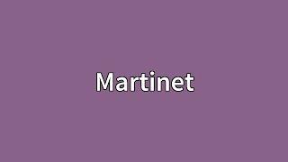 Martinet Meaning