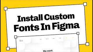 Update Version   How to Install Custom Fonts In Figma for Chrome | How to install font