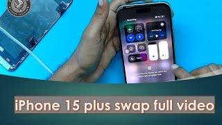 iPhone 15 plus CPU swap with full details & Convert 15 to 15plus Pro Level (history in YouTube)