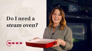 Do I need a steam oven? | Lessons from The NEFF Kitchen