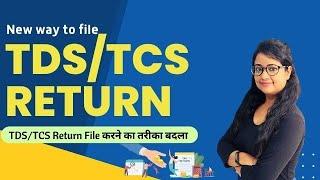 New way to file TDS and TCS return, 26Q, 24Q, 27Q, 27EQ, How to file TDS return #tdsreturns