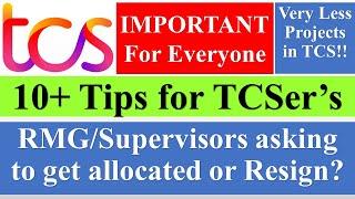 Top 10+ Tips for TCSer's | Project Team Downsize, Supervisor asking to get Allocated or Resign? #tcs
