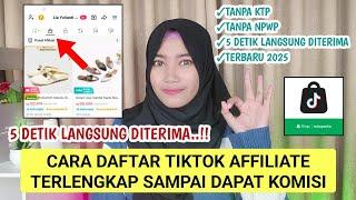 TUTORIAL DAFTAR TIKTOK AFFILIATE PROGRAM TERLENGKAP 2025..!! TANPA KTP 5 DETIK LANGSUNG DITERIMA