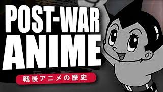 Post-War Anime: The History of Animation & Japan