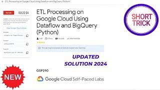 ETL Processing on Google Cloud Using Dataflow and BigQuery (Python) || 2024 || #GSP290 #qwiklabs