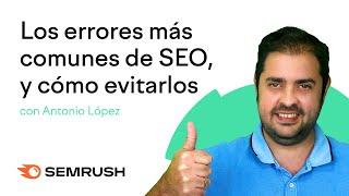 Los errores más comunes de SEO, y cómo evitarlos