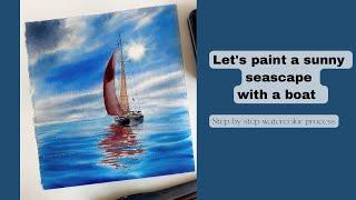 Paint a seascape with me | Watercolor tutorial | How to paint sailboat and reflections