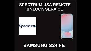 Spectrum USA Samsung Unlock Service, Samsung S24 FE