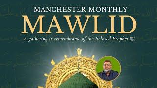 The Manchester Monthly Mawlid - Shaykh Haroon Hanif & Imam Abu Bakr