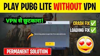 How To Play Pubg Lite Without Vpn Permanent Solution 