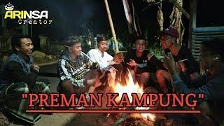 PREMAN KAMPUNG- "ARINSA CREATOR"