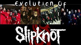 Evolution Of Slipknot