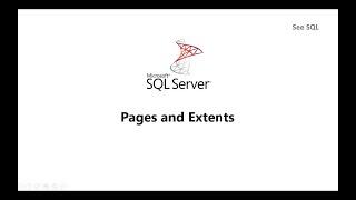 Pages and Extents in SQL Server / SQL Server Architecture