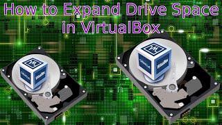 How to Expand Fixed Drive Space in VirtualBox