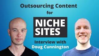 How to Outsource Content for Niche Sites (with Doug Cunnington)